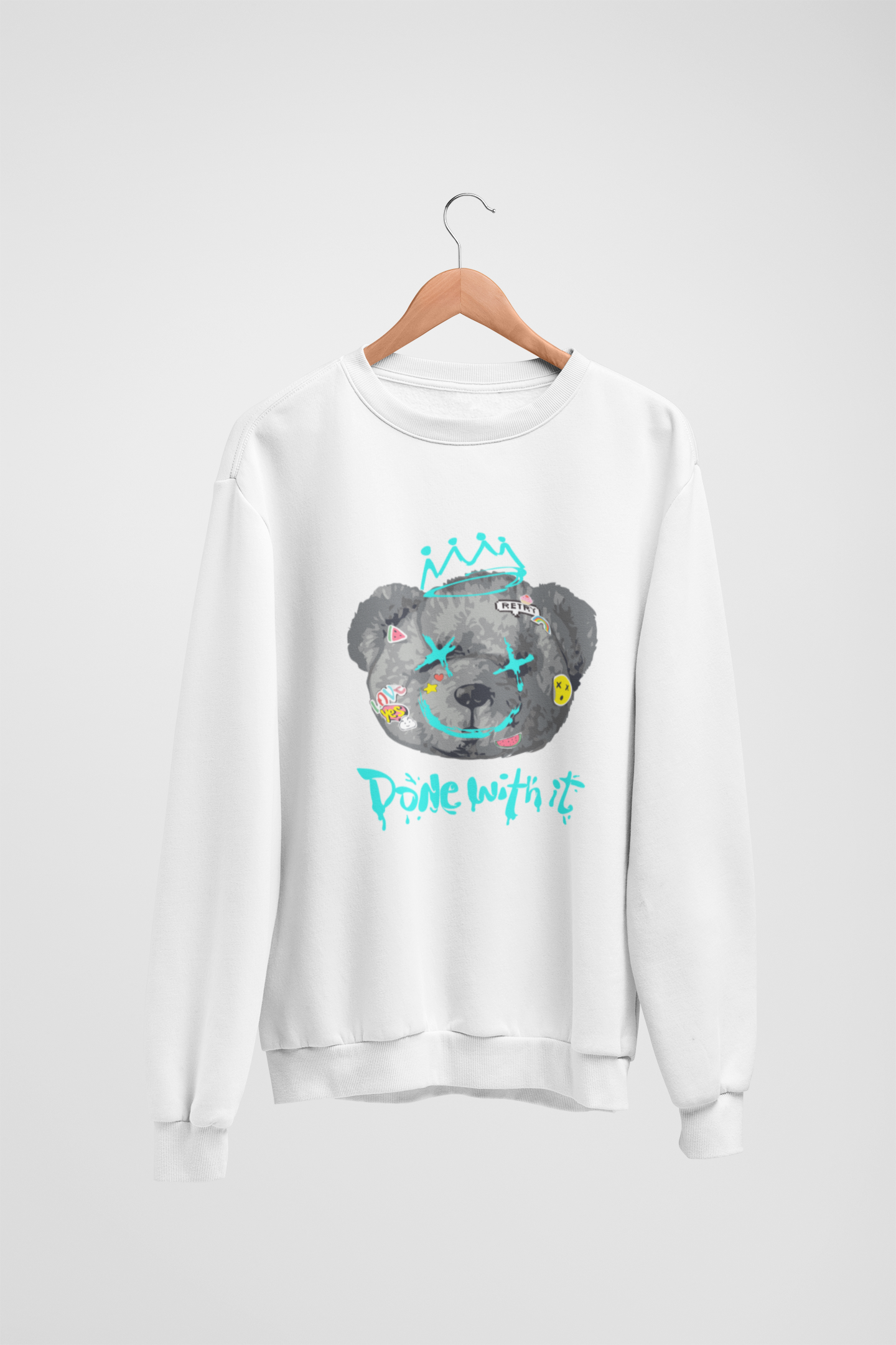 Done With It Teddy Bear White Sweatshirt For Women